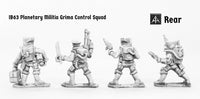 IB63 Planetary Militia Grima Control Squad (Four Miniatures with Saving)